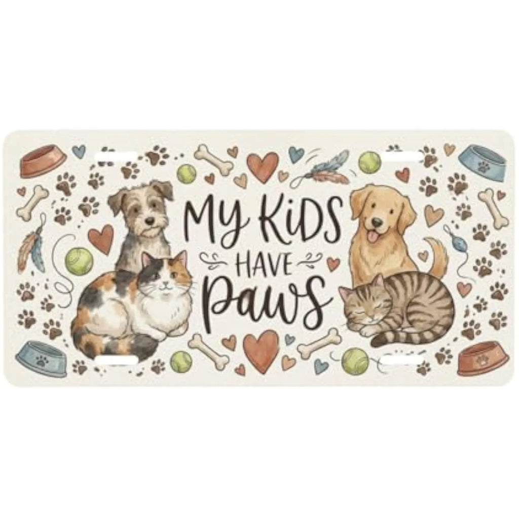 My Kids Have Paws Aluminum Decorative License Plate | Pet Tag Decorative License Plate HIP 1