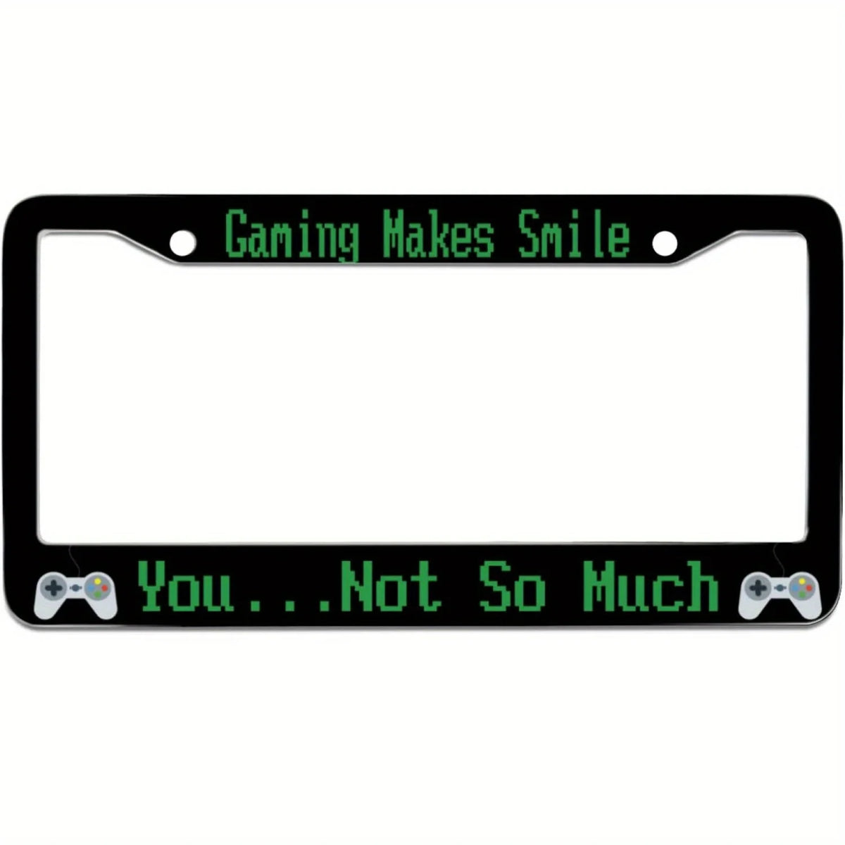 Gaming Makes Me Smile Funny License Plate Frame – Universal License Plate Frame HIP 1