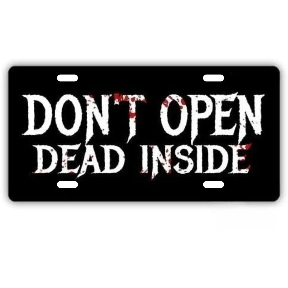 Zombie "Don't Open Dead Inside" Halloween Metal License Plate Novelty License Plate HIP black