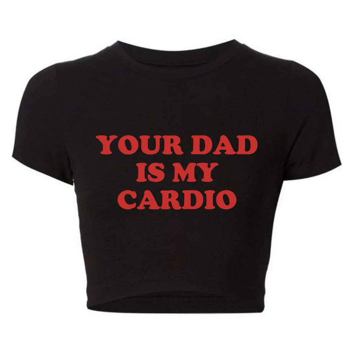 2000s Grunge Gothic Clothes Harajuku Women Cropped Tops Your Dad Is My Cardio Funny Baby Tee College Fashion T Shirt Party Top HIP
