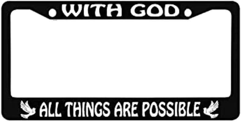 "With God All Things Are Possible" Metal License Plate Frame License Plate Frame HIP 1
